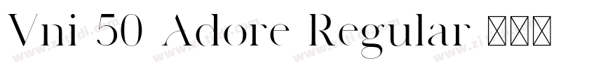 Vni 50 Adore Regular字体转换